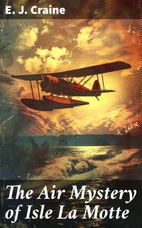 The Air Mystery of Isle La Motte