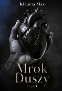 Mrok duszy. Część 1 | Seria: Czerń rubinu T. 2.1