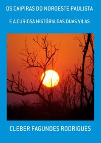Os Caipiras Do Noroeste Paulista