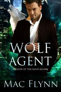 Wolf Agent: Shadow of the Moon, Book 2 (Werewolf Shifter Romance)