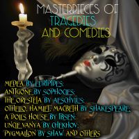 Masterpieces of Tragedies and Comedies