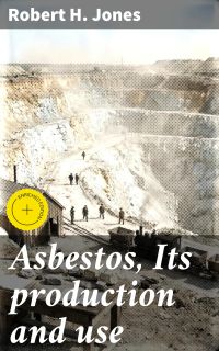 Asbestos, Its production and use