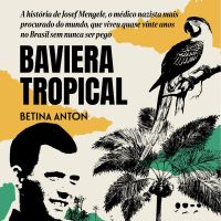 Baviera Tropical - Prêmio Jabuti 2024 Biografia e reportagem