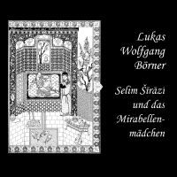 Selim Sirazi und das Mirabellenmädchen
