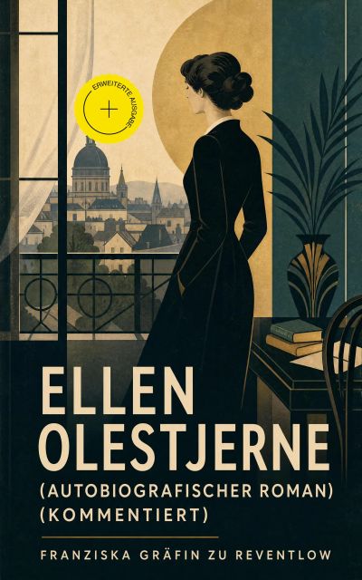 Ellen Olestjerne (Autobiografischer Roman) (Kommentiert)