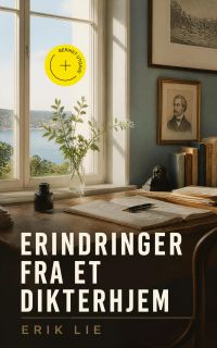 Erindringer fra et dikterhjem (Kommentert)
