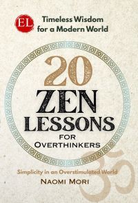 20 Zen Lessons For Overthinkers 