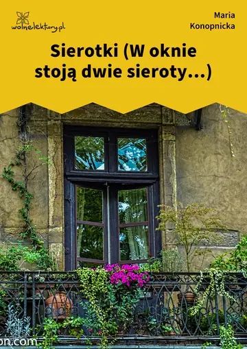 Sierotki (W oknie stoją dwie sieroty...)