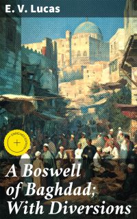 A Boswell of Baghdad; With Diversions
