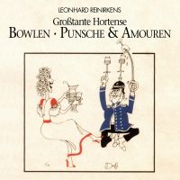 Großtante Hortense: Bowlen, Punsche & Amouren