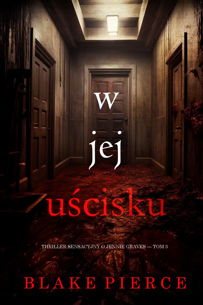 W jej uścisku (Thriller sensacyjny o Jennie Graves — Tom 3)