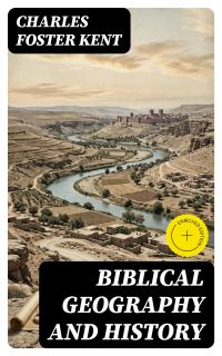 Biblical Geography and History