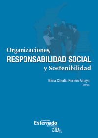 Organizaciones, responsabilidad social y sostenibilidad. En asocio con Pacto Global. Estudio de caso