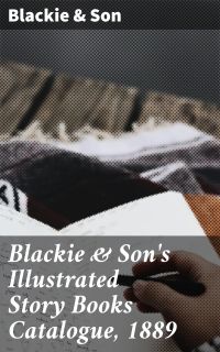 Blackie & Son's Illustrated Story Books Catalogue, 1889