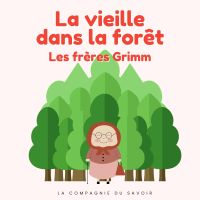La vieille dans la forêt
