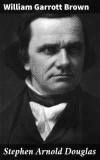Stephen Arnold Douglas
