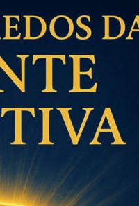 Os Segredos Da Mente Positiva