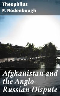 Afghanistan and the Anglo-Russian Dispute