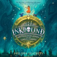 Inkbound: Meticulous Jones and the Shadow Compass