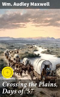 Crossing the Plains, Days of '57