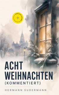 Acht Weihnachten (Kommentiert)