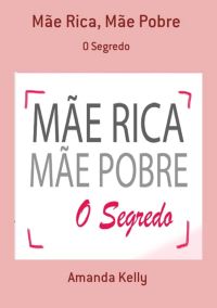 Mãe Rica, Mãe Pobre