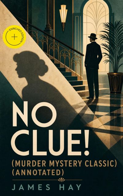 NO CLUE! (Murder Mystery Classic) (Annotated)