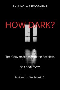 How Dark? Season Two