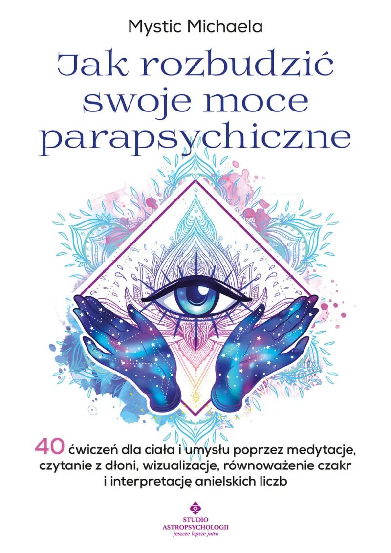 Jak rozbudzić swoje moce psychiczne