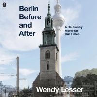Berlin Before and After