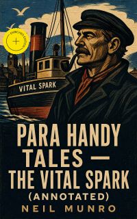 Para Handy Tales — The Vital Spark (Annotated)