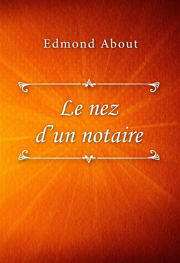 Le nez d’un notaire