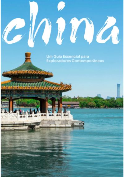 China: Um Guia Completo Para Além Da Muralha