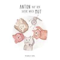 Anton auf der Suche nach Mut