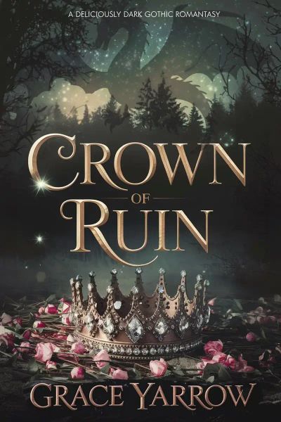 Crown of Ruin: A Deliciously Dark Gothic Romantasy
