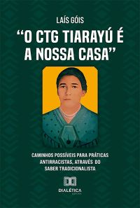 "O CTG Tiarayu é a nossa casa"