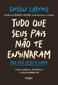 Tudo que seus pais não te ensinaram