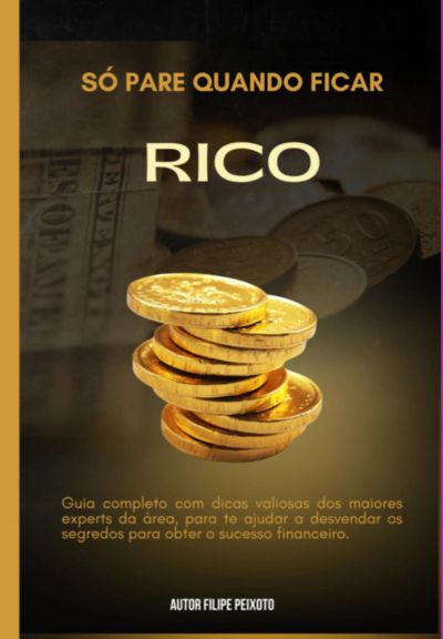 Só Pare Quando Ficar Rico