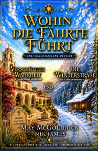 Wohin die Fährte führt: Verschüttete Wahrheit und Die Winterstraße