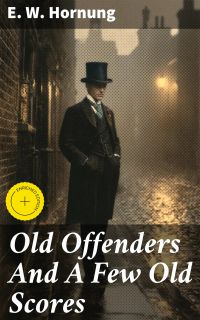 Old Offenders And A Few Old Scores