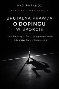 Brutalna prawda o dopingu w sporcie - mechanizmy, które działają nawet wtedy, gdy wszystko wygląda idealnie