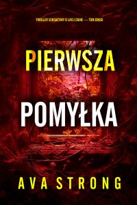 Pierwsza pomyłka (Thriller sensacyjny o Layli Caine — Tom drugi)