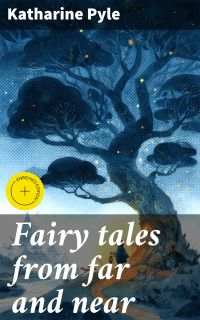Fairy tales from far and near
