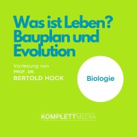 Was ist Leben? - Bauplan und Evolution