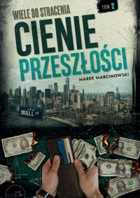 Wiele do stracenia. Cienie przeszłości