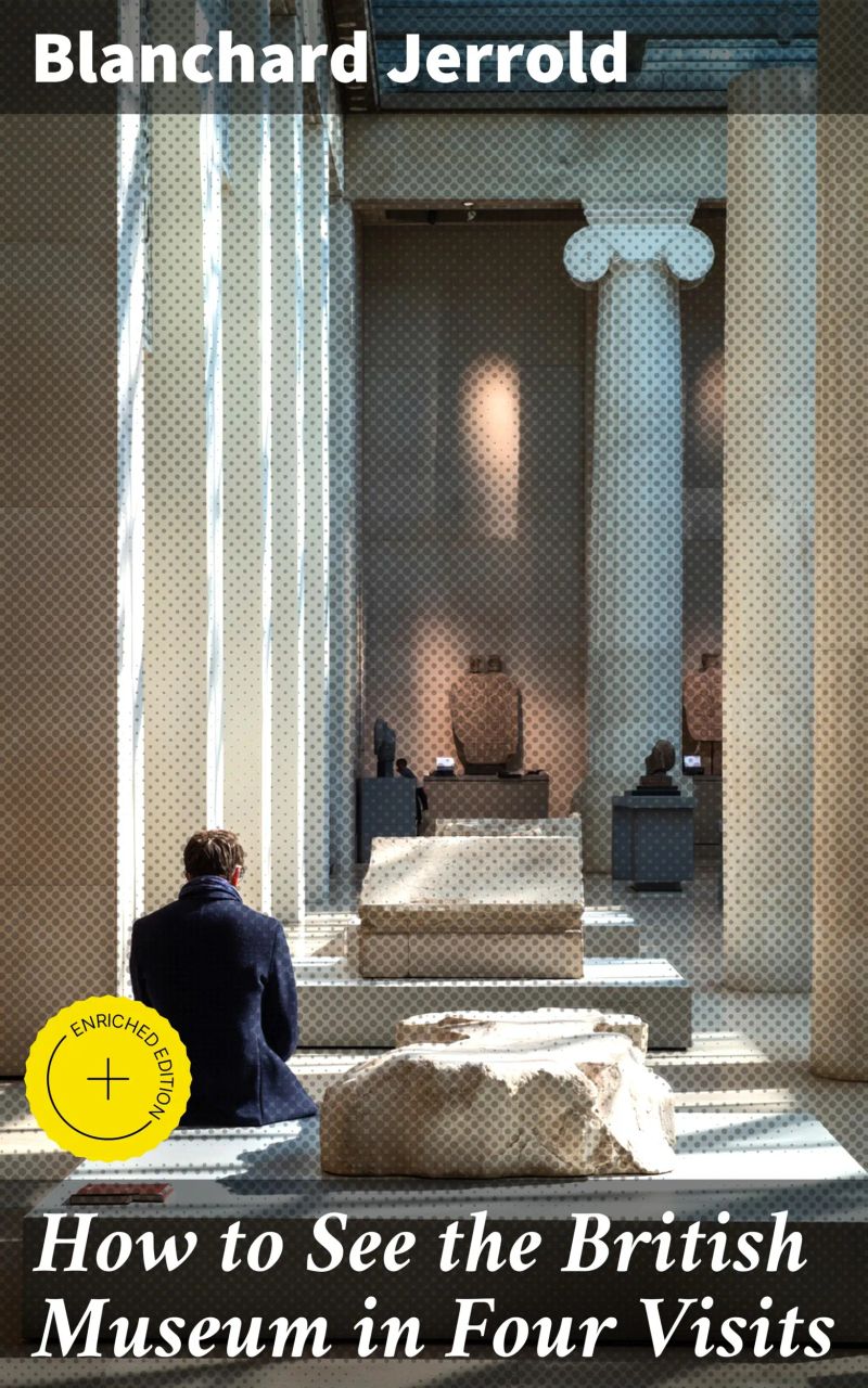 How to See the British Museum in Four Visits