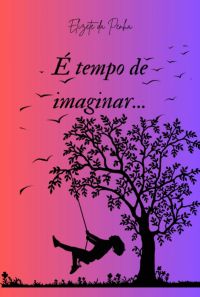 É Tempo De Imaginar...