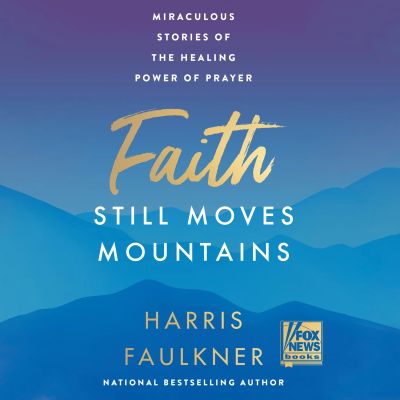 Faith Still Moves Mountains