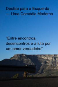 Swipe Para A Esquerda — Uma Comédia Moderna