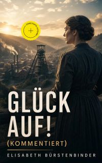 Glück auf! (Kommentiert)